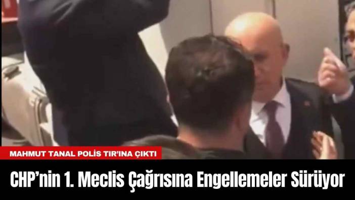 CHP’nin 1. Meclis Çağrısına Engellemeler Sürüyor