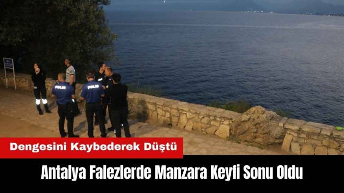 Antalya Falezlerde Manzara Keyfi Sonu Oldu
