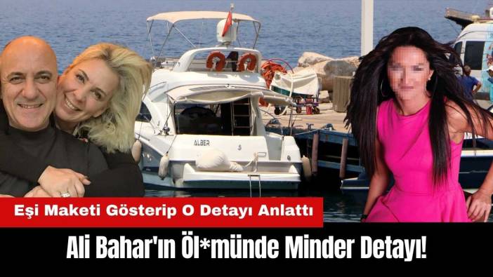 Ali Bahar'ın Öl*münde Minder Detayı! Eşi Maketi Gösterip O Detayı Anlattı