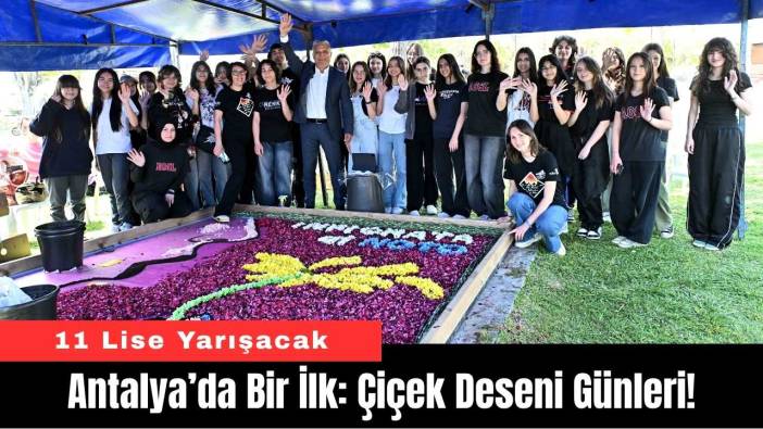 Antalya’da Bir İlk: Çiçek Deseni Günleri!