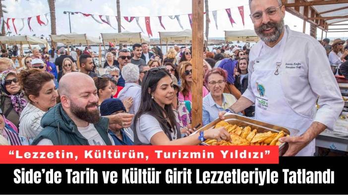 Side’de Tarih ve Kültür Girit Lezzetleriyle Tatlandı