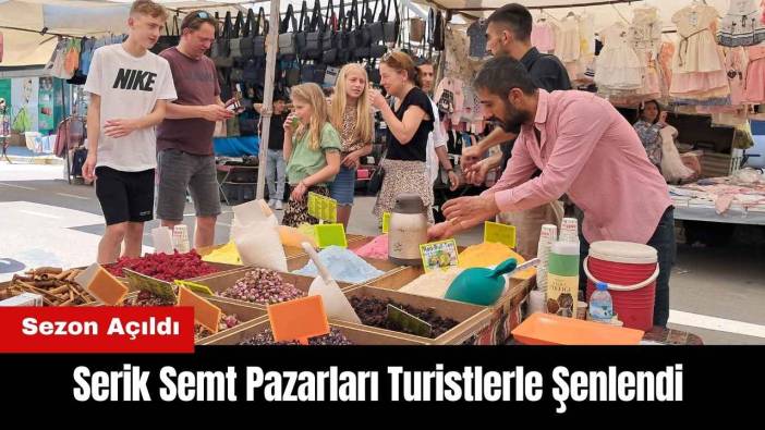 Serik Semt Pazarları Turistlerle Şenlendi