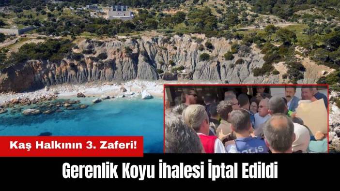 Kaş Halkının 3. Zaferi! Gerenlik Koyu İhalesi İptal Edildi