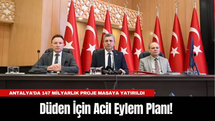 Düden İçin Acil Eylem Planı! Antalya’da 147 Milyarlık Proje Masaya Yatırıldı