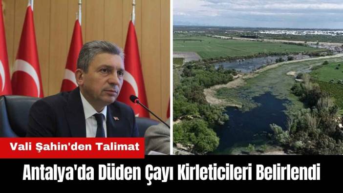 Antalya'da Düden Çayı Kirleticileri Belirlendi