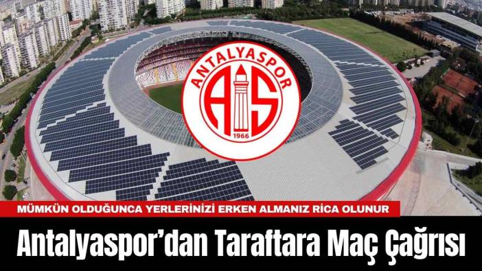 Antalyaspor’dan Taraftara Maç Çağrısı