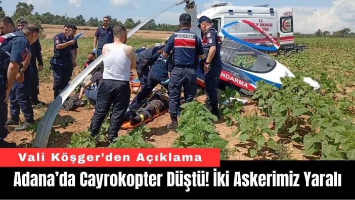 Adana’da Cayrokopter Düştü! İki Askerimiz Yaralı