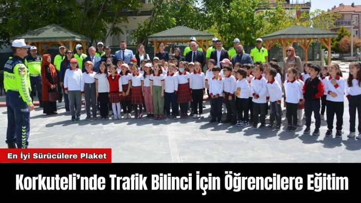 Korkuteli’nde Trafik Bilinci İçin Öğrencilere Eğitim