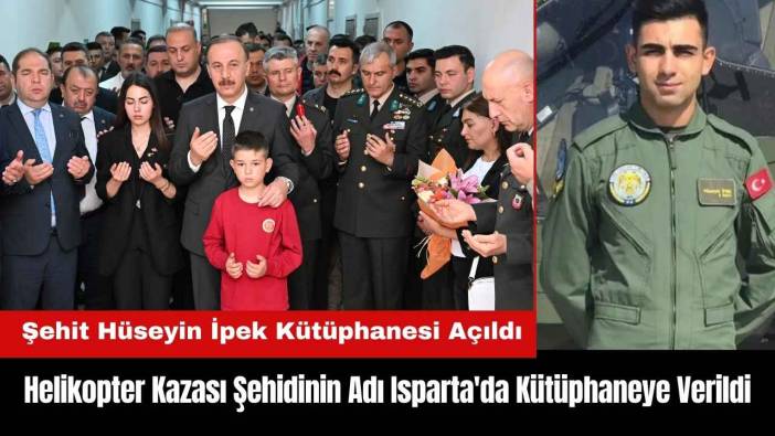 Helikopter Kazası Şehidinin Adı Isparta'da Kütüphaneye Verildi