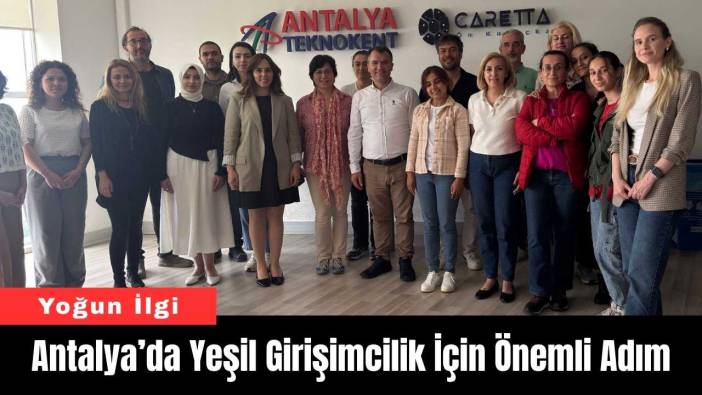 Antalya’da Yeşil Girişimcilik İçin Önemli Adım