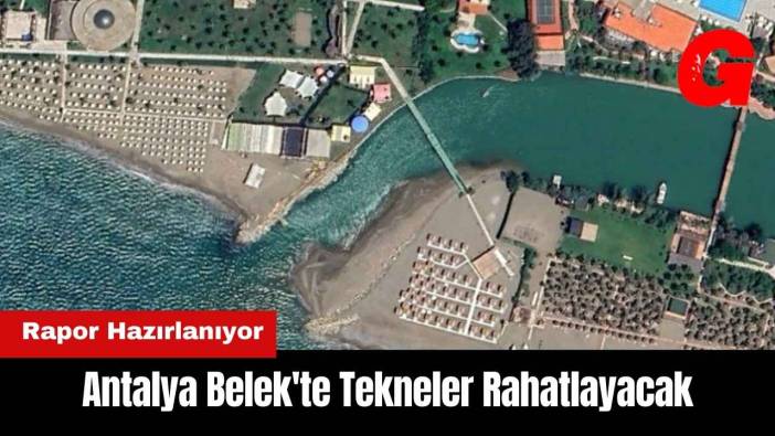 Antalya Belek'te Tekneler Rahatlayacak
