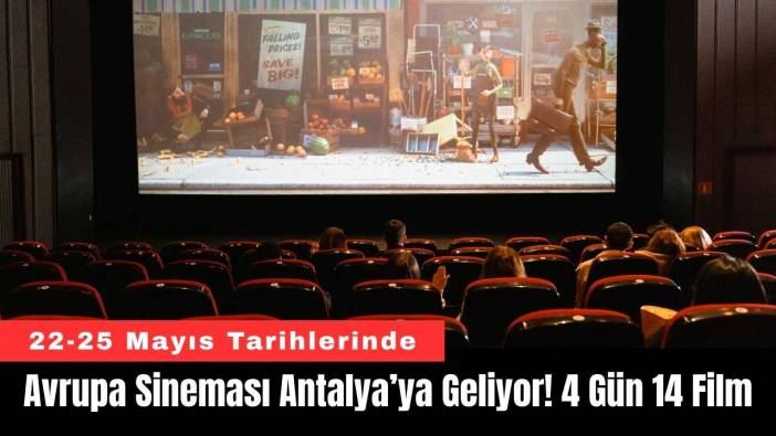 Avrupa Sineması Antalya’ya Geliyor! 4 Gün 14 Film