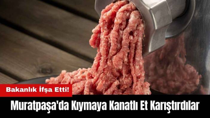 Muratpaşa'da Kıymaya Kanatlı Et Karıştırdılar!