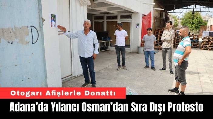 Adana’da Yılancı Osman’dan Sıra Dışı Protesto