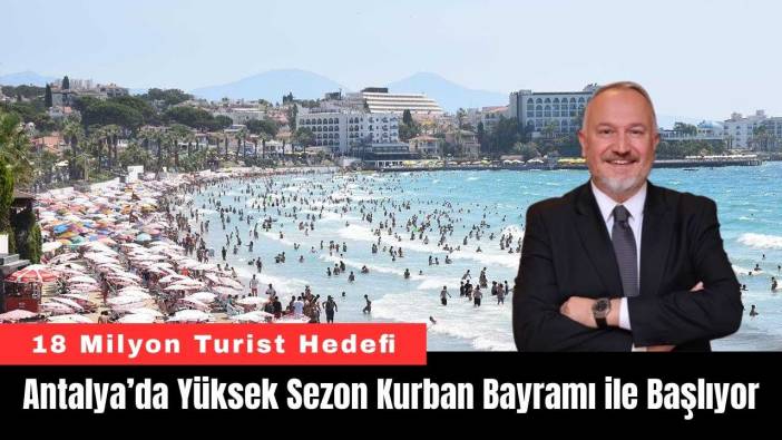 Antalya’da Yüksek Sezon Kurban Bayramı ile Başlıyor