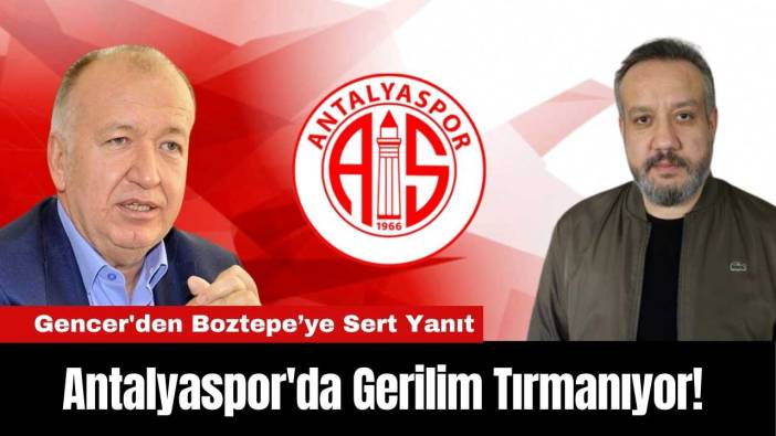 Antalyaspor'da Gerilim Tırmanıyor! Gencer'den Sert Yanıt