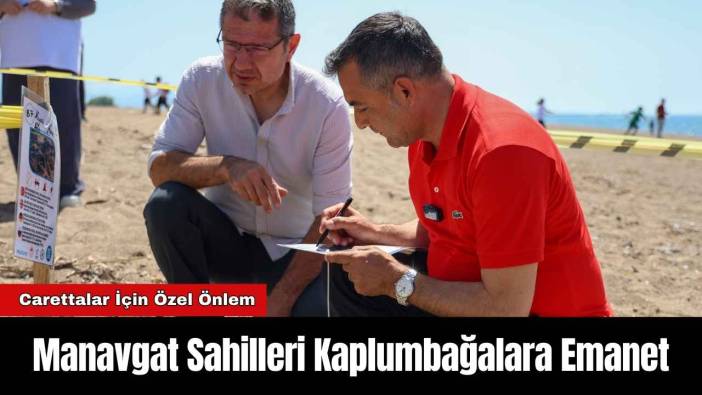Manavgat Sahilleri Kaplumbağalara Emanet