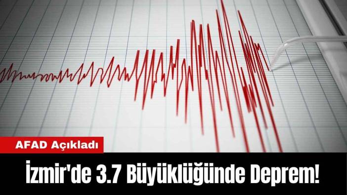 İzmir'de 3.7 Büyüklüğünde Deprem!