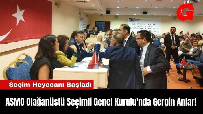 ASMO Olağanüstü Seçimli Genel Kurulu'nda Gergin Anlar!