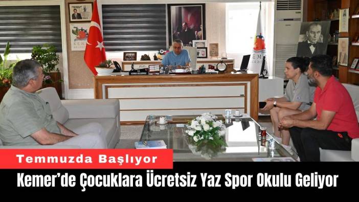 Kemer’de Çocuklara Ücretsiz Yaz Spor Okulu Geliyor