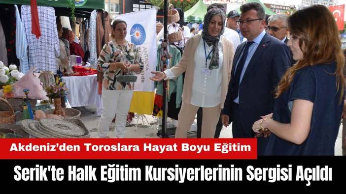 Serik'te Halk Eğitim Kursiyerlerinin Sergisi Açıldı