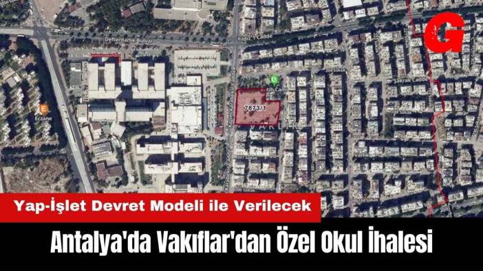Antalya'da Vakıflar'dan Özel Okul İhalesi