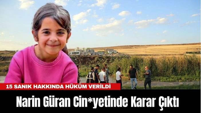 Narin Güran Cin*yetinde Karar Çıktı: 15 Sanık Hakkında Hüküm Verildi