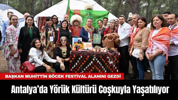 Antalya’da Yörük Kültürü Coşkuyla Yaşatılıyor