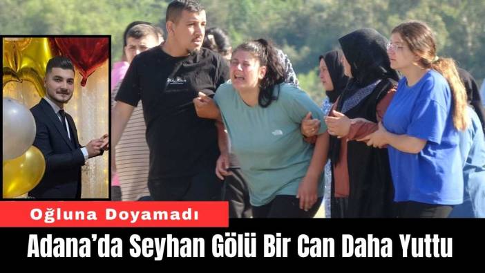 Adana’da Seyhan Gölü Bir Can Daha Yuttu