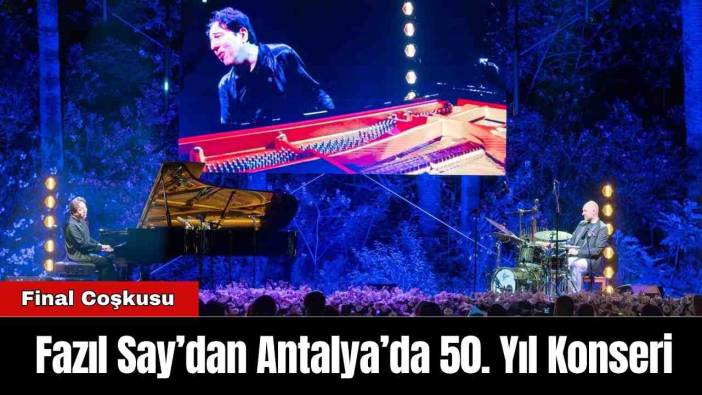 Fazıl Say’dan Antalya’da 50. Yıl Konseri: