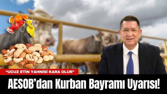 AESOB’dan Kurban Bayramı Uyarısı!