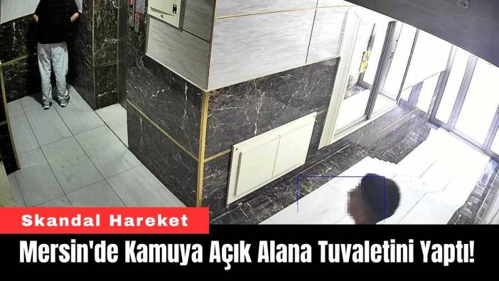 Mersin'de Kamuya Açık Alana Tuvaletini Yaptı!
