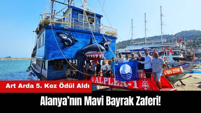Alanya’da Mavi Bayrak Zaferi! Art Arda 5. Kez Ödül Aldı