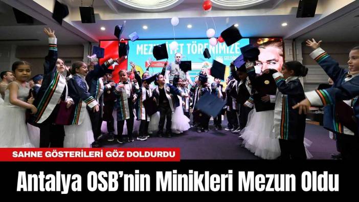 Antalya OSB’nin Minikleri Mezun Oldu