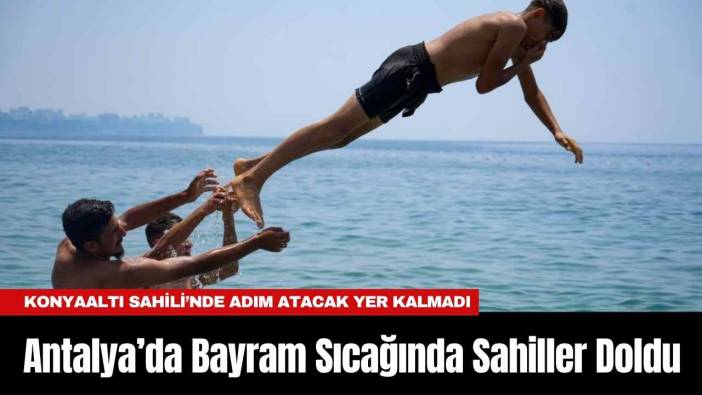Antalya’da Bayram Sıcağında Sahiller Doldu