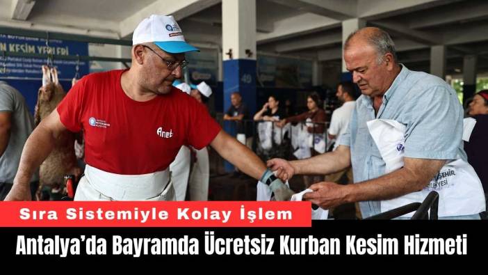 Antalya’da Bayramda Ücretsiz Kurban Kesim Hizmeti