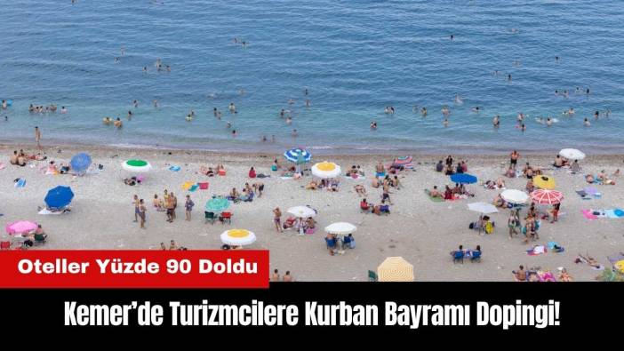 Kemer’de Bayram Tatilinde Oteller Yüzde 90 Doldu