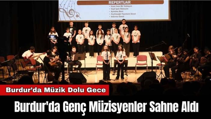 Burdur'da Genç Müzisyenler Sahne Aldı
