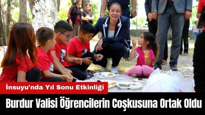 İnsuyu'nda Yıl Sonu Etkinliği! Burdur Valisi Öğrencilerin Coşkusuna Ortak Oldu