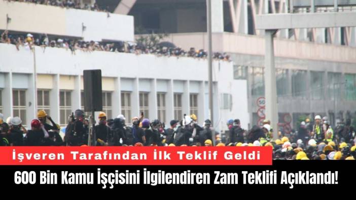 600 Bin Kamu İşçisini İlgilendiren Zam Teklifi Açıklandı!