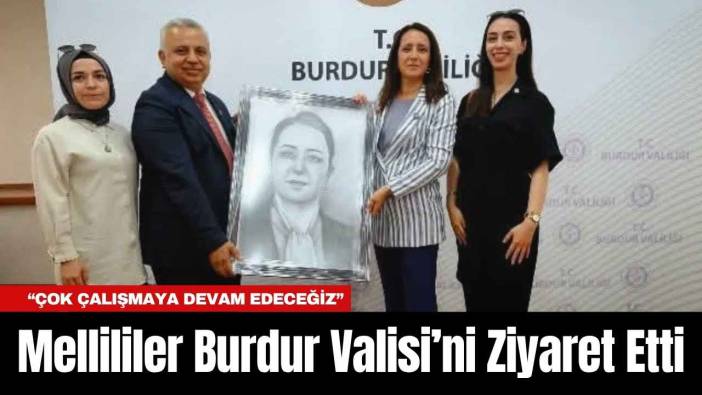 Mellililer Burdur Valisi’ni Ziyaret Etti