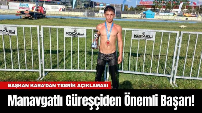 Manavgatlı Güreşçiden Önemli Başarı!