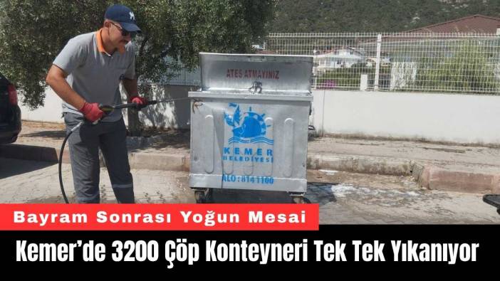 Kemer’de 3200 Çöp Konteyneri Tek Tek Yıkanıyor