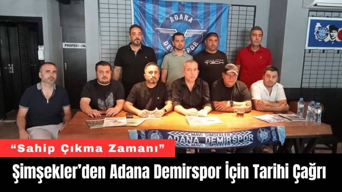Şimşekler’den Adana Demirspor İçin Tarihi Çağrı