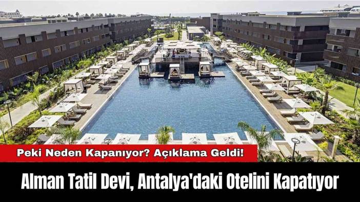 Alman Tatil Devi, Antalya'daki Otelini Kapatıyor