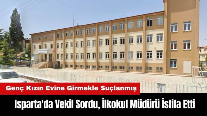 Isparta'da Vekil Sordu, Tartışmalı İlkokul Müdürü İstifa Etti!