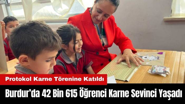 Burdur’da 42 Bin 615 Öğrenci Karne Sevinci Yaşadı