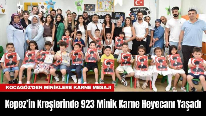 Kepez’in Kreşlerinde 923 Minik Karne Heyecanı Yaşadı