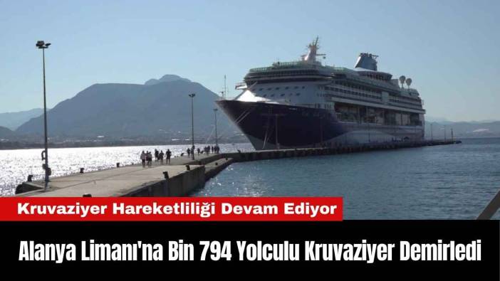 Alanya Limanı'na Bin 794 Yolculu Kruvaziyer Demirledi