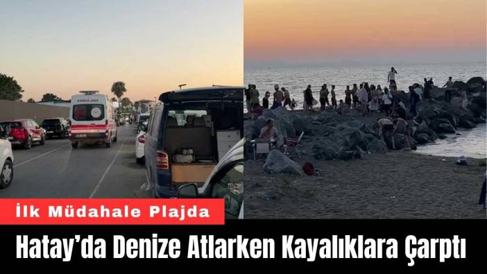 Hatay’da Denize Atlarken Kayalıklara Çarptı